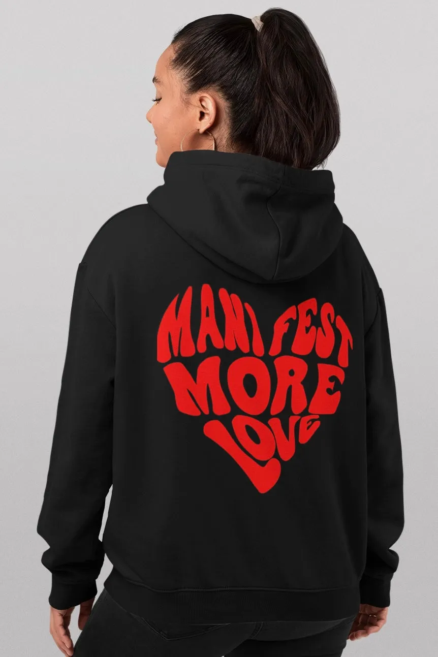 MANIFEST MORE LOVE Unisex Hooded Sweatshirt (Both Side Printed)