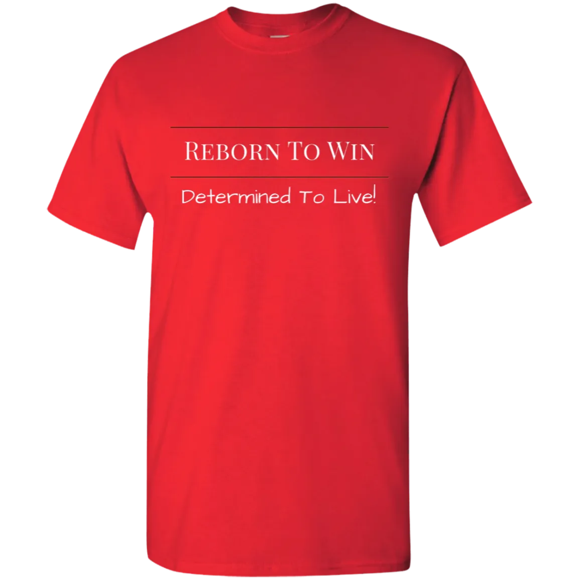 Reborn To Win T-Shirt